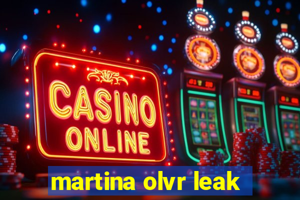 martina olvr leak